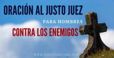 Oracion Del Justo Juez Para Mujeres Contra Los Enemigos